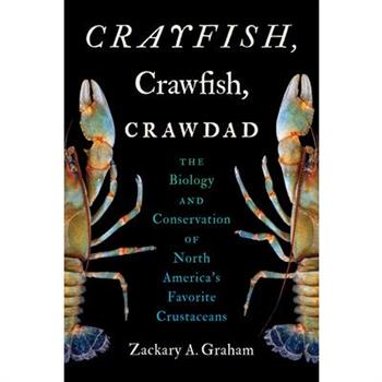 Crayfish, Crawfish, Crawdad
