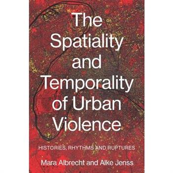 The Spatiality and Temporality of Urban Violence