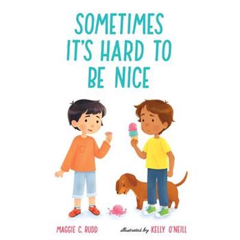 Sometimes It’s Hard to Be Nice
