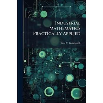 Industrial Mathematics Practically Applied