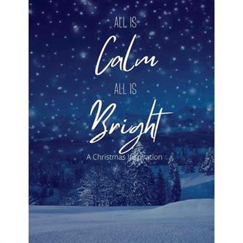 All Is Calm All Is Bright