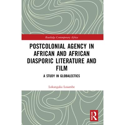 Postcolonial Agency in African and Diasporic Literature and Film