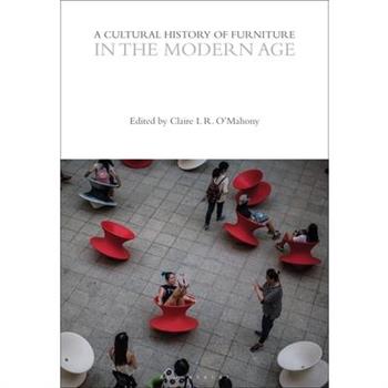 A Cultural History of Furniture in the Modern Age