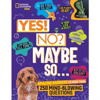 Yes! No? Maybe So...