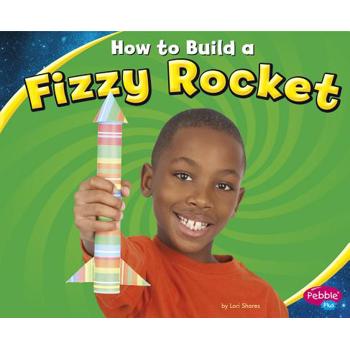 How to Build a Fizzy Rocket