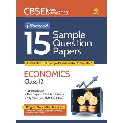 CBSE Board Exam 2023 I Succeed 15 Sample Question Economics Papers Class 12