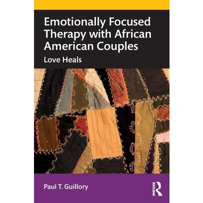 Emotionally Focused Therapy with African American Couples