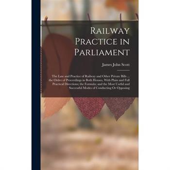 Railway Practice in Parliament