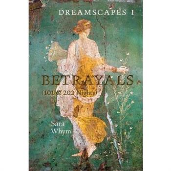 Dreamscapes I - Betrayals (101 & 202 Nights)