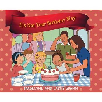 It's Not Your Birthday May