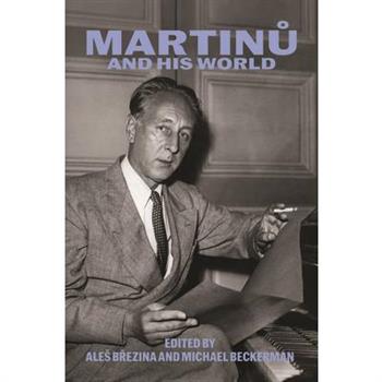 Martinu and His World