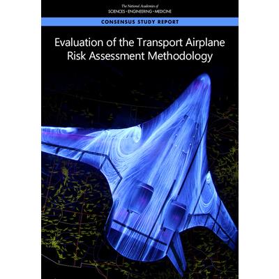 Evaluation of the Transport Airplane Risk Assessment Methodology
