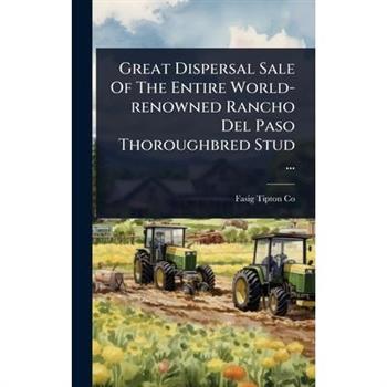 Great Dispersal Sale Of The Entire World-renowned Rancho Del Paso Thoroughbred Stud ...