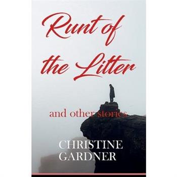Runt of the Litter and Other Stories