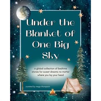 Under the Blanket of One Big Sky