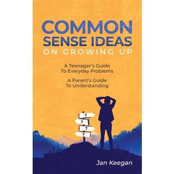 Common Sense Ideas In Growing Up
