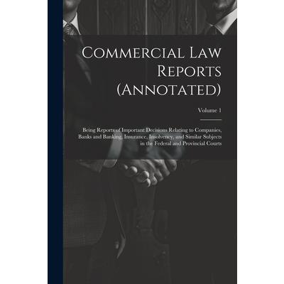 Commercial Law Reports (Annotated)