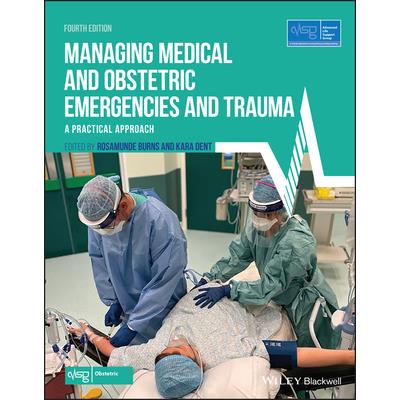 Managing Medical and Obstetric Emergencies and Trauma