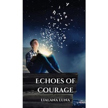 Echoes of Courage