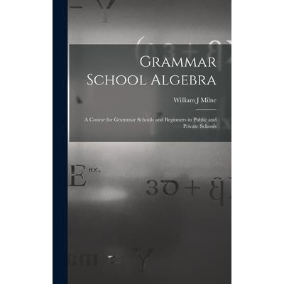 Grammar School Algebra