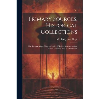 Primary Sources, Historical Collections