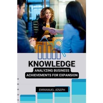 Knowledge for Analyzing Business Achievements For Expansion