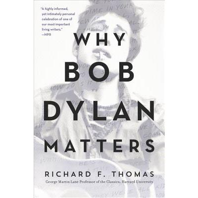 Why Bob Dylan Matters