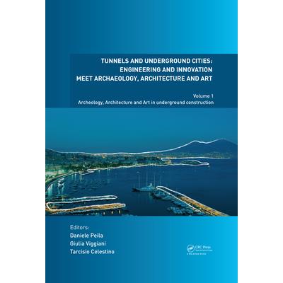 Tunnels and Underground Cities. Engineering and Innovation Meet Archaeology, Architecture