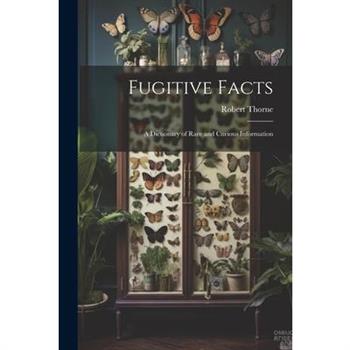 Fugitive Facts