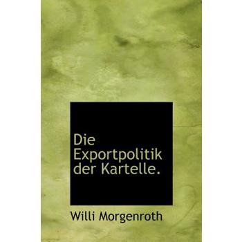 Die Exportpolitik Der Kartelle.