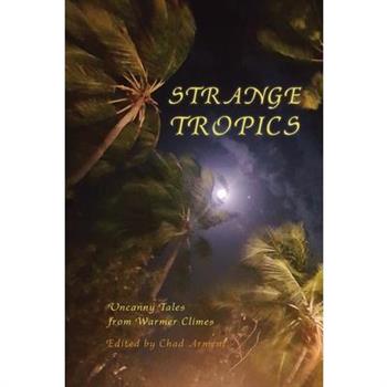Strange Tropics