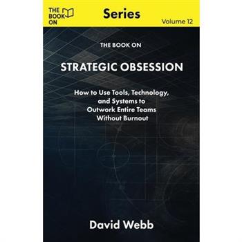 The Book On Strategic Obsession