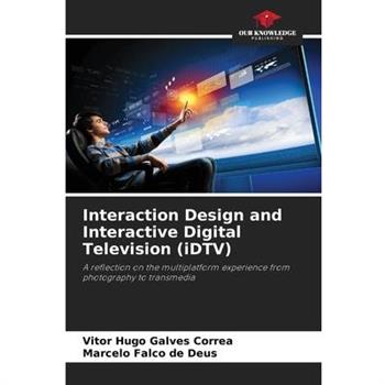 Interaction Design and Interactive Digital Television (iDTV)