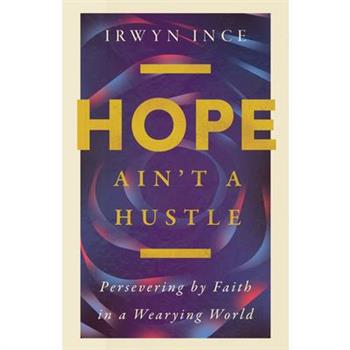 Hope Ain’t a Hustle