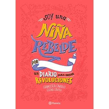 Soy Una Ni鎙 Rebelde / I Am a Rebel Girl