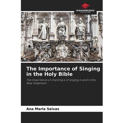The Importance of Singing in the Holy Bible