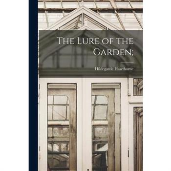 The Lure of the Garden;