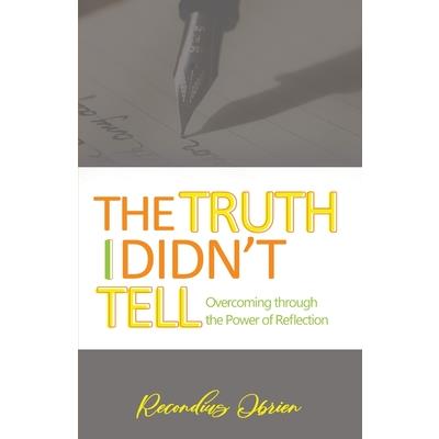 The Truth I didn’t Tell