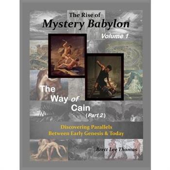 The Rise of Mystery Babylon - The Way of Cain (Part 2)