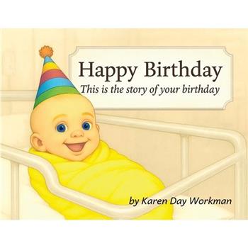 Happy Birthday This is the story of your birthday