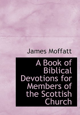 A Book of Biblical Devotions for Members of the Scottish Church