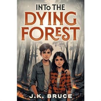 Into the Dying Forest