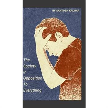The Society In Opposition To Everything