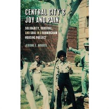 Central City’s Joy and Pain