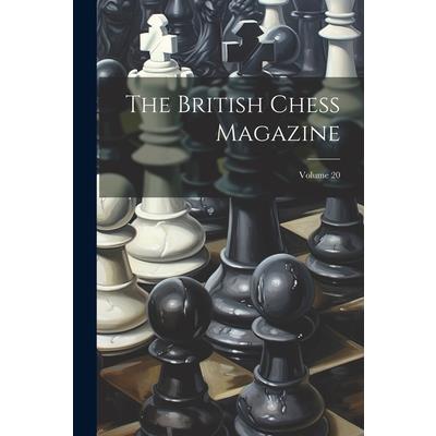 The British Chess Magazine; Volume 20