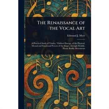 The Renaissance of the Vocal Art