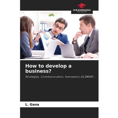 How to develop a business?