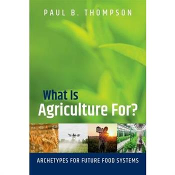 What Is Agriculture For?