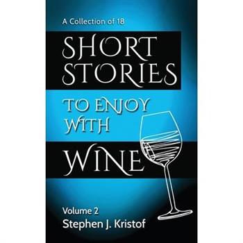 Short Stories to Enjoy with Wine, Vol. 2