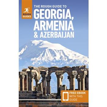 The Rough Guide to Georgia, Armenia & Azerbaijan (Travel Guide with Free Ebook)TheRough Gu